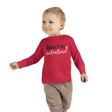 Load image into Gallery viewer, Mama is my Valentine Toddler Long Sleeve Tee
