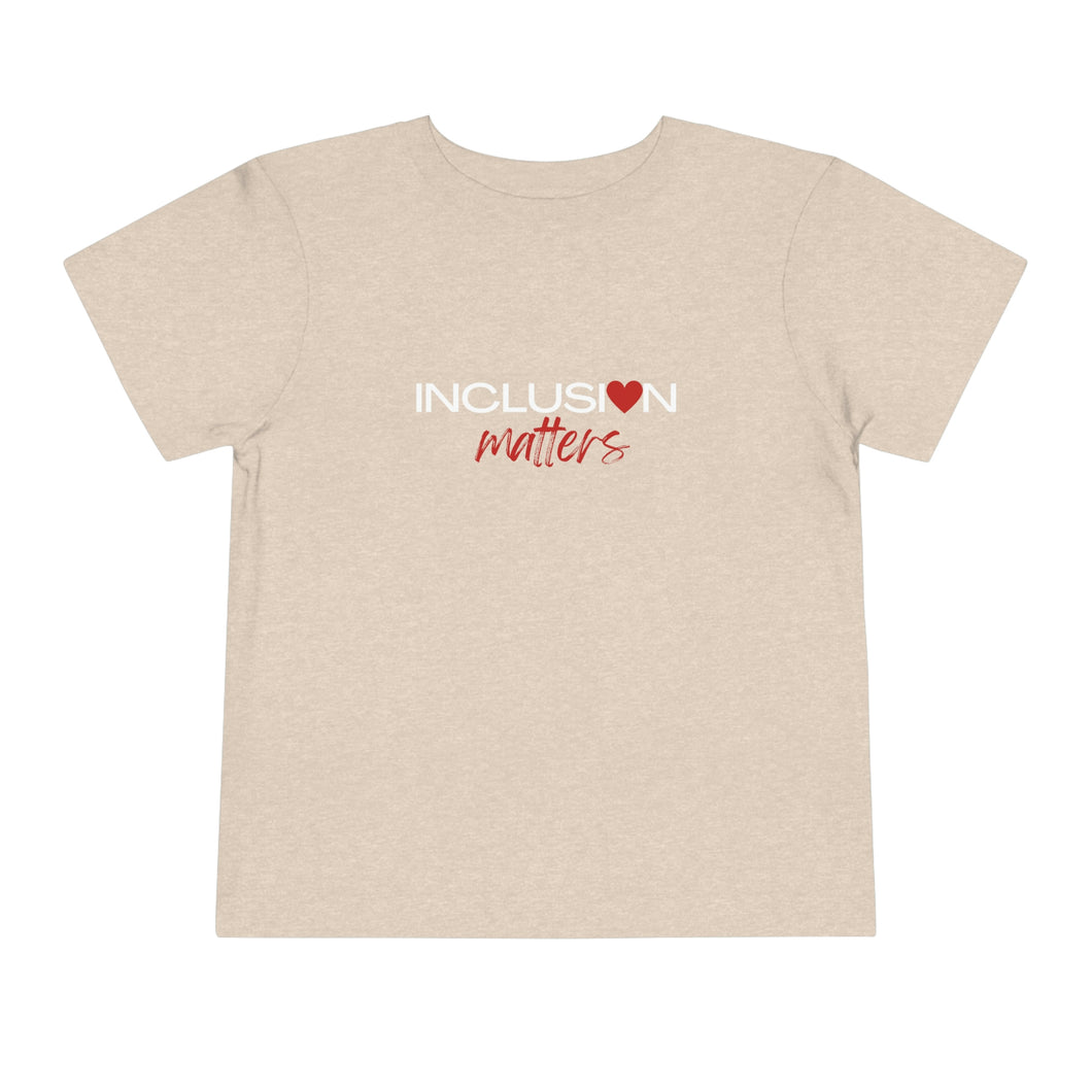 Inclusion Matters Toddler Tee