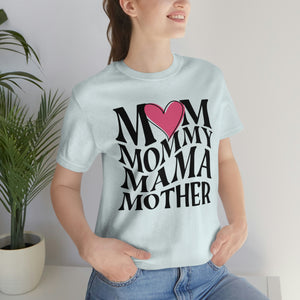 Mom, Mama, Mommy , Mother Tee