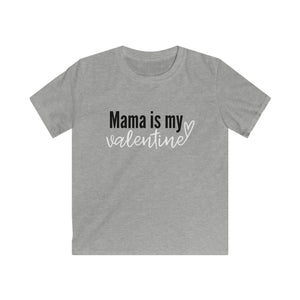 Mama is my Valentine Kids Tee